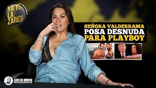 La señora Valderrama se desnuda para Playboy. Ya te la Zares