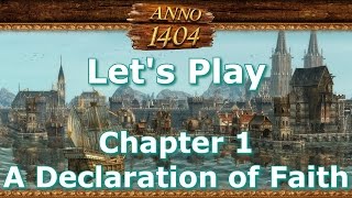 ANNO 1404 - Chapter 1 - A Declaration of Faith - Hard Difficulty [1080 60FPS]
