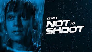 Monsoon Shootout | Not to Shoot