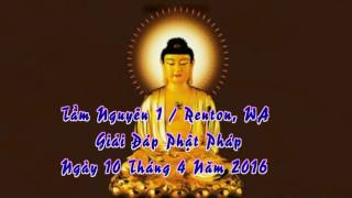 TTT THÔNG LAI / TẦM NGUYÊN 1 "Giải Đáp Phật Pháp" Apr 10, 2016