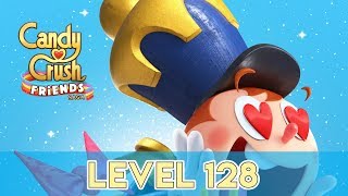 Candy Crush Friends Saga - Level 128 (No Boosters)