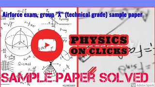 Official Airforce Mock Test Paper (2019) Group "X" (technical grade) Physics Sample Paper