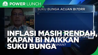 Inflasi Masih Rendah, Kapan BI Naikkan Suku Bunga?