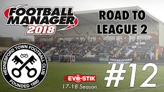 FM18 Road to League Two (Hednesford) S1 E12 | PROMOTION?