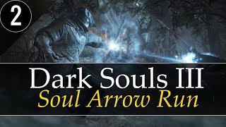 ? Dark Souls 3: Soul Arrow Run [#2] Зеленый человек и посох Судьбы ?