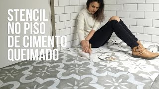 Como fazer stencil no piso de cimento - concreto queimado