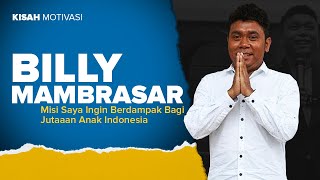 #KisahMotivasi | MISI SAYA INGIN BERDAMPAK BAGI JUTAAN ANAK INDONESIA | Billy Mambrasar