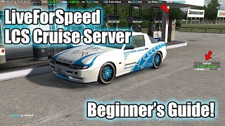 [LCS] Cruise Server Beginner's Guide! - LiveForSpeed