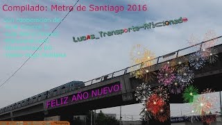 Metro de Santiago | Mega Compilado 2016 Lucas_Transporte-Aficionado y amigos