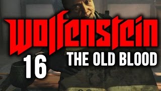 WOLFENSTEIN: OLD BLOOD [16] Sexy Lady! - Let's Play Wolfenstein: The Old Blood [PS4]