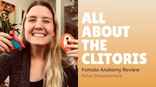 All About The Clitoris ☀ Female Anatomy Review