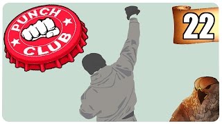 PUNCH CLUB #22 | RIP In Pepperoni | Let's Play | Punch Club Gameplay
