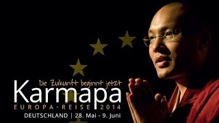 KARMAPA • Europa Reise 2014 • Die Zukunft beginnt jetzt