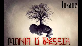Mania D' Pressia - Insane