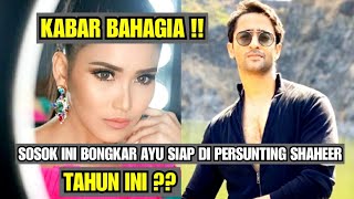 KABAR BAHAGIA ! Sosok ini BONGKAR Ayu Ting Ting Siap Di persunting Oleh SHAHEER SHEIKH Tahun Ini ?