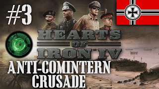 Anti-Comintern Crusade #3 [A Germany Let's Play for Hearts of Iron IV]