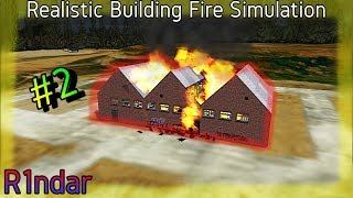 Realistic Building Fire Simulation #2 - Detonate 1.2