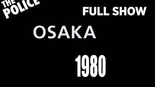 THE POLICE - Osaka 19-02-1980 "Festival Hall" Japan (FULL AUDIO SHOW)