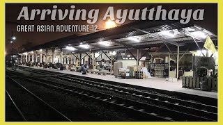 ARRIVING AYUTTHAYA - Great Asian Adventure 12