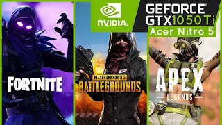 Acer Nitro 5 | GTX 1050 Ti - FPS Test 3 Games Apex Legends/Fortnite/PUBG Medium Settings