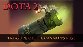 Dota 2 - Treasure of the Cannon's Fuse
