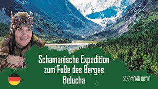 Aayla.Schamanische Expedition zum Fuße des Berges Belucha.Ganzer Film-shamanic expedition to "Beluha