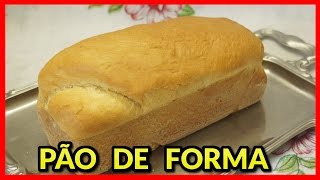 RECEITA MUITO FÁCIL DE PÃO DE FORMA