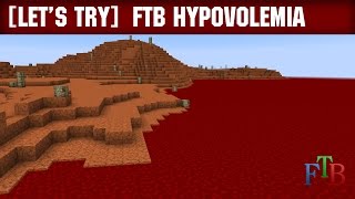 [Let's try] FTB Hypovolemia modpack Open Alpha (RU)
