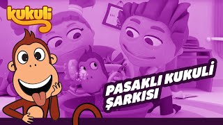 Kukuli - Pasaklı Kukuli Şarkısı