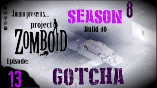 Jonno's PZ s8e13 | Project Zomboid | Survival | Episode 13: Gotcha