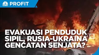 Evakuasi Penduduk Sipil, Rusia-Ukraina Gencatan Senjata