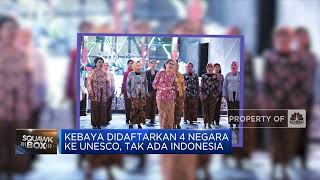 Kebaya Didaftarkan 4 Negara Ke UNESCO, Tak Ada Indonesia