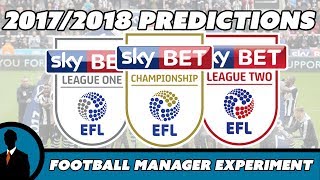 English Football League 2017/2018 Predictions - Football Manager Experiment