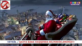 Veysəl - ŞAXTA BABA HAQQINDA BİLMƏDİKLƏRİMİZ!!!