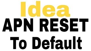 How To Setup Reset to default Idea better Internet APN Settings