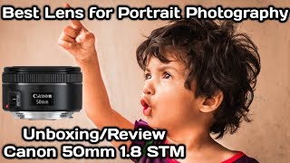 Unboxing Canon 50mm f1.8 STM lens, Review, Best lens for portrait photography and Low Light, DSLR