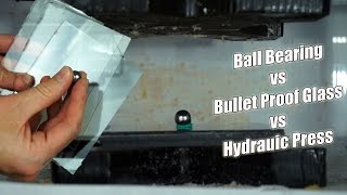 Bullet Proof Glass Crushed With Hydraulic Press and Steel Ball Bearing