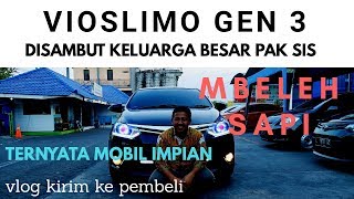 VLOG KIRIM VIOSLIMO GEN3, MOBIL IMPIAN, PEMBELI MBELEH SAPI