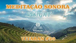 Meditação Sonora: Insight - Vitaran #20