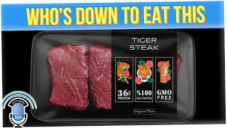 Startup Plans to Sell Lab-Grown Tiger Steaks to Restaurants