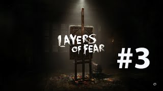[Layers of Fear] - Художника пустили по кругу #3