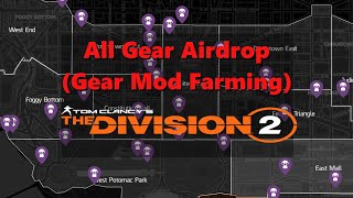 The Division 2 - All Gear Airdrop Supply (Gear Mod Farming) With Routine