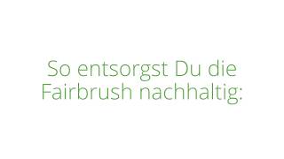 Fairbrush - Bambuszahnbürste richtig entsorgen