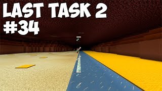 LAST TASK 2 - #34 САМАЯ КРУТАЯ ДОРОГА ДО ХАБА! (Minecraft Vanilla)