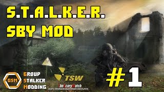 Прохождение S.T.A.L.K.E.R. SBY [СТАРЫЙ МОД] часть #1[Начало]