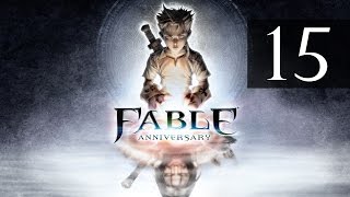 Fable Anniversary (PC HD) #15 - Финал. Абсолютное зло