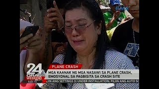 24 Oras: Mga kaanak ng mga nasawi sa plane crash, emosyonal sa pagbisita sa crash site