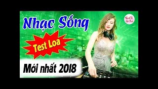 NHẠC SỐNG BOLERO REMIX 2018 - LK NHẠC SỐNG HÀ TÂY TRỮ TÌNH NGẪU HỨNG TEST LOA - GIỌNG CA NGÔ NAM