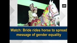 Watch: Bride rides horse to spread message of gender equality -  Rajasthan News