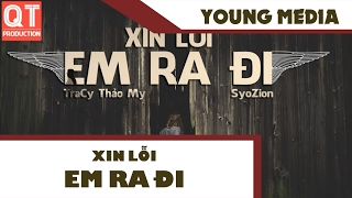 Xin Lỗi... Em Ra Đi - TraCy Thảo My ft Hiếu Nguyễn (Syo) [Video Lyrics]